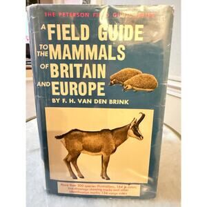 A Field Guide to the Mammals of Britain and Europe by F. H. van den Brink.